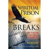 Bruce A Miles Evelyne Deleuze-Miles Spiritual Prison Breaks (Tascabile)