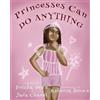 Porsha Deun Jada Chanel Princesses Can Do Anything (Tascabile)