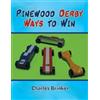Charles Brinker Pinewood Derby Ways to Win (Tascabile)