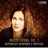 Arlene Sierra Arlene Sierra: Butterflies Remember a Mountain - Volume 3 (CD)