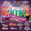 Various Artists Las Mas Chidas 2016 (CD)
