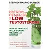 Healing Arts Press Natural Remedies for Low Testosterone: How to Enhance Male Sexual Health and Energy
