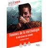 Belin Education Femmes de la mythologie: 16 héroïnes du monde