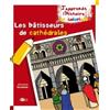 Artège Editions Les bâtisseurs de cathédrales