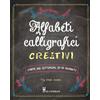 Il Castello Alfabeti calligrafici creativi. L'arte del lettering in 50 alfabeti