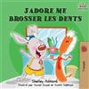 Shelley Admont Kidkiddos Books J'adore me brosser les dents (Tascabile)