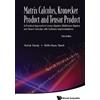 Yorick Hardy Wi Matrix Calculus, Kronecker Product And Tensor (Copertina rigida)