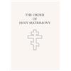 Holy Trinity Monastery The Order of Holy Matrimony (Tascabile)