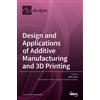 Mika Salmi Design and Applications of Additive Manufacturing (Copertina rigida)