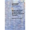 Roberto Di Cegl Belief, No-Fault Unbelief and Medieval Christ (Copertina rigida)