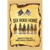Michael Dante Six Rode Home (Tascabile)