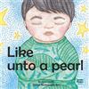 Like Unto a Pearl (Libro di cartone) Tender Years