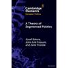 Jozef Bátora John Erik Fossum Jarle Tron A Theory of Segmented Polit (Tascabile)