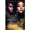 Jelissa Love Me Even When It Hurts 3 (Tascabile) Love Me Even When It Hurts