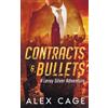 Alex Cage Contracts and Bullets (Tascabile) Leroy Silver