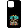 Vet Tech Veterinary Assistant Veterinari Custodia per iPhone 12 mini Im A Veterinario Qual è il tuo superpotere?