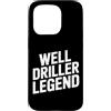 Water Well Driller Gifts / Well Drilling Custodia per iPhone 15 Pro Perforazione di pozzi di perforazione di pozzi d'acqua