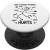 Dibba Designs My Everything Hurts OW! Stickman Stick Figure Grafica Divertente PopSockets PopGrip Adesivo