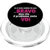 Romiro Djos Umorismo Italiano Dadi Che Il Problema Siete Voi Tipografico PopSockets PopGrip per MagSafe