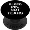 Tattoo Machine Life inchiostro sanguinante, non lacrime Witty Tattoo Artist PopSockets PopGrip Adesivo