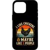 Farm Life Chicken Hen Lover Custodia per iPhone 16 Pro Max Mi piacciono le galline, forse 3 persone