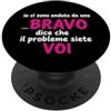 Romiro Djos Umorismo Italiano Dadi Che Il Problema Siete Voi Tipografico PopSockets PopGrip Adesivo