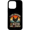 Farm Life Chicken Hen Lover Custodia per iPhone 15 Pro Max Mi piacciono le galline, forse 3 persone
