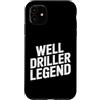 Water Well Driller Gifts / Well Drilling Custodia per iPhone 11 Perforazione di pozzi di perforazione di pozzi d'acqua