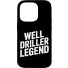 Water Well Driller Gifts / Well Drilling Custodia per iPhone 14 Pro Perforazione di pozzi di perforazione di pozzi d'acqua