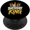 Birthday King Tees and Gifts for Men Com Birthday King with Crown Funny Birthday Party Celebration PopSockets PopGrip Adesivo