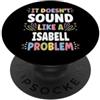 Retro Gift For Women Gift For ISABELL ISABELL Personalized Women's Gift Custom ISABELL PopSockets PopGrip Adesivo