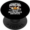 Funny Bowling Bowler Gifts Bowling Lover Sarei bravo a bowling se non fosse per il 10 Pin Bowler PopSockets PopGrip Adesivo