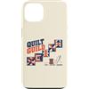 Quilting Shirts & Gifts HHWCo. Custodia per iPhone 13 Quilt Guild Cut Stitch Gather Quilter Cucito Design