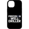 Water Well Driller Gifts / Well Drilling Custodia per iPhone 14 Perforazione di pozzi di perforazione di pozzi d'acqua