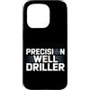 Water Well Driller Gifts / Well Drilling Custodia per iPhone 15 Pro Perforazione di pozzi di perforazione di pozzi d'acqua
