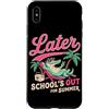 See You Later Summer School Break Teache Custodia per iPhone XS Max La scuola successiva è uscita per l'alligatore estivo l'ultimo giorno di scuola