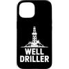 Water Well Driller Gifts / Well Drilling Custodia per iPhone 15 Perforazione di pozzi di perforazione di pozzi d'acqua