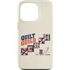 Quilting Shirts & Gifts HHWCo. Custodia per iPhone 13 Pro Quilt Guild Cut Stitch Gather Quilter Cucito Design