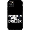 Water Well Driller Gifts / Well Drilling Custodia per iPhone 11 Pro Max Perforazione di pozzi di perforazione di pozzi d'acqua