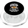 Funny Bowling Bowler Gifts Bowling Lover Sarei bravo a bowling se non fosse per il 10 Pin Bowler PopSockets PopGrip per MagSafe