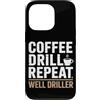 Water Well Driller Gifts / Well Drilling Custodia per iPhone 13 Pro Perforazione di pozzi di perforazione di pozzi d'acqua