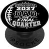 Class Of 2027 Senior Dad Football Final Anziano 2027 Dad Football The Final Quarter Orgoglioso Genitore PopSockets PopGrip Adesivo