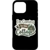 Im Coming To The Cottage Cabin Lake Life Custodia per iPhone 16 Pro Max Sto Venendo Al Cottage Cabin Lago Vita Montagna Natura