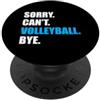 Funny Volleyball Outfit & Volleyball Pla Scusa non posso pallavolo ciao pallavolo divertente PopSockets PopGrip Adesivo