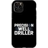 Water Well Driller Gifts / Well Drilling Custodia per iPhone 11 Pro Perforazione di pozzi di perforazione di pozzi d'acqua