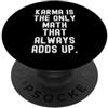 Mindful Life Affirmation Wear il karma è l'unica matematica che aggiunge sempre Saggezza PopSockets PopGrip Adesivo