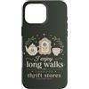 Thrift Store Findin Custodia per iPhone 16 Pro Max Mi piacciono lunghe passeggiate attraverso negozi dell'usato divertente