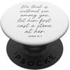 John Scripture Apparel Lasciate che egli gettare la prima Bibbia di pietra Versi Scrittura Giovanni 8:7 PopSockets PopGrip Adesivo
