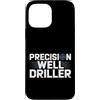 Water Well Driller Gifts / Well Drilling Custodia per iPhone 13 Pro Max Perforazione di pozzi di perforazione di pozzi d'acqua