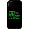 GEEK MERCH Custodia per iPhone 11 If I Ever On Life Support Unplug Me Tech Repair Geek Joke